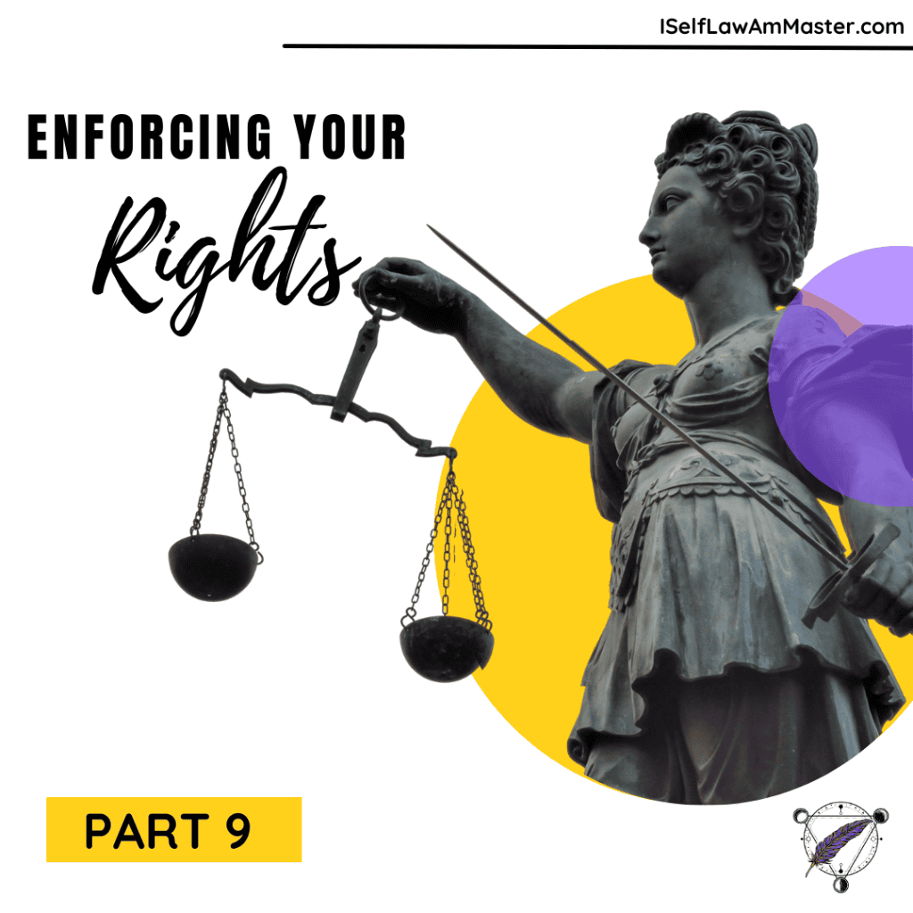 Enforcing Your Rights (Part 9)